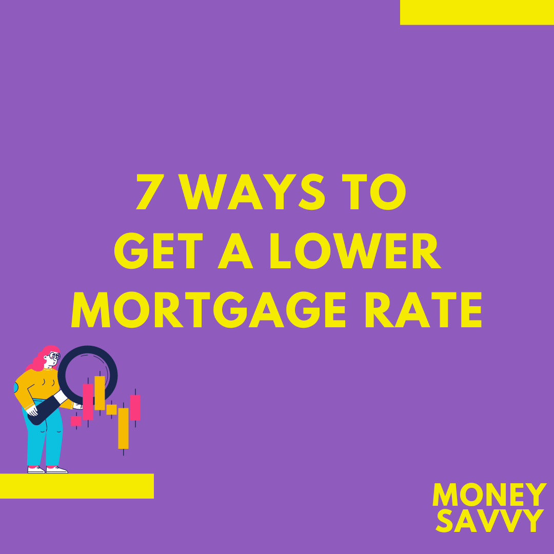 ways to get a lower mortgage rate