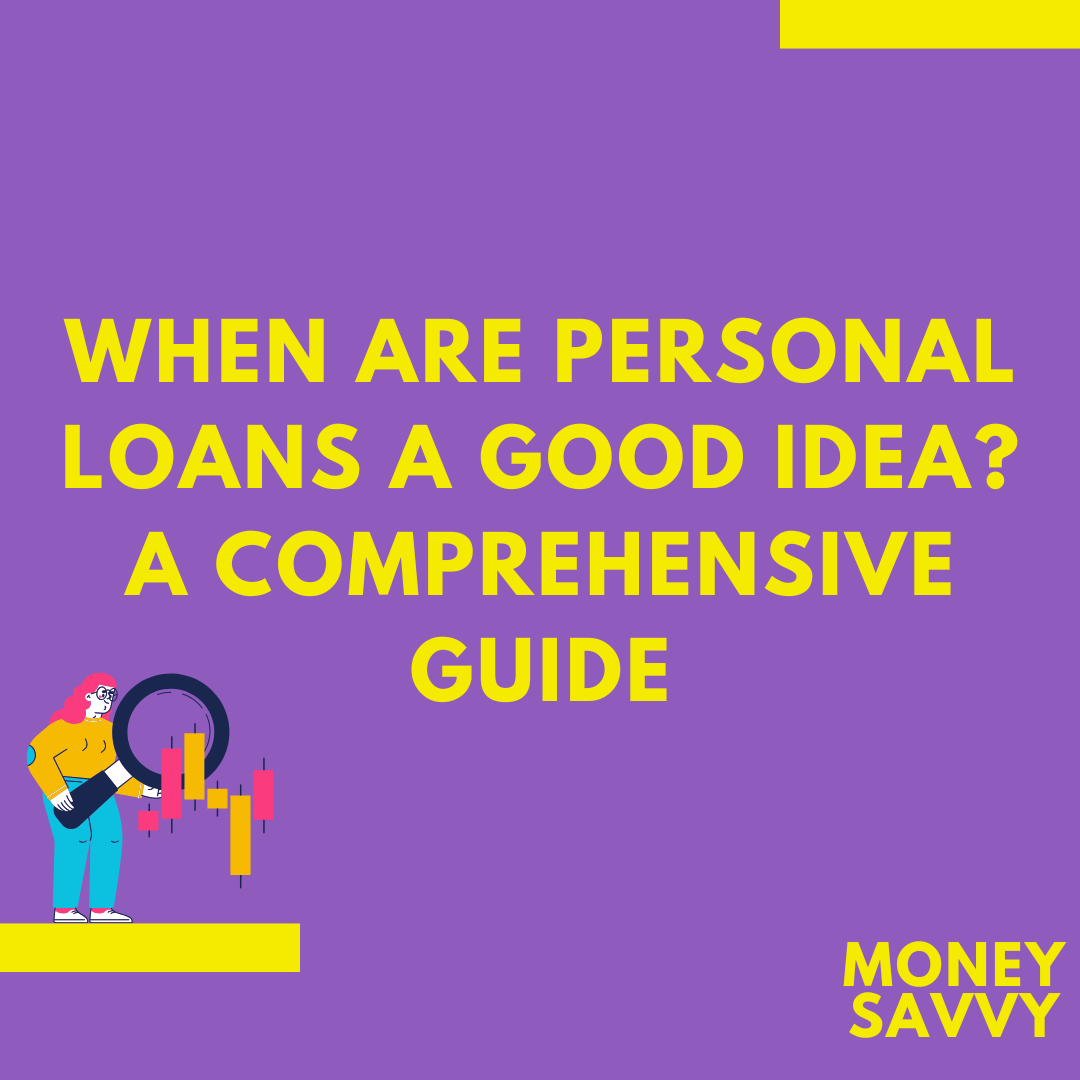 When Are Personal Loans a Good Idea